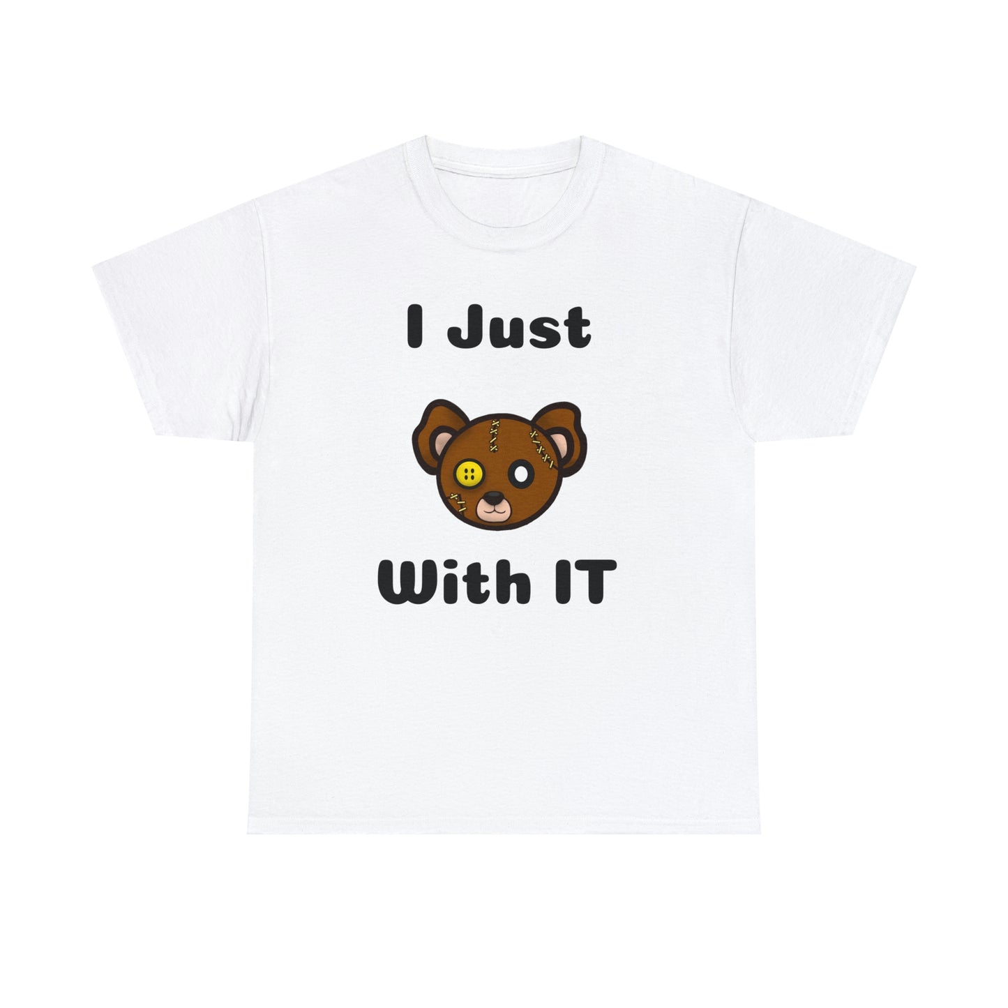 I Just Bear With IT Heavy Cotton Tee